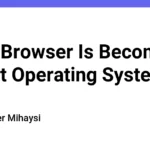 Why the Browser Is Becoming the AI Agent OS — And What Follows